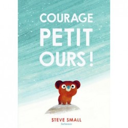 COURAGE, PETIT OURS !