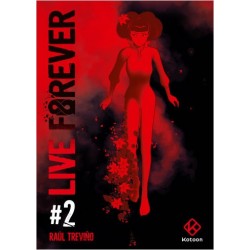 LIVE FOREVER - TOME 2