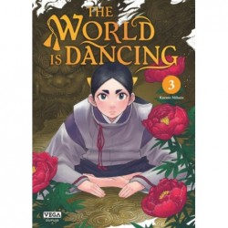 THE WORLD IS DANCING - TOME 3