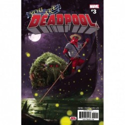 YOU ARE DEADPOOL -3 (OF 5)