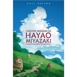 L'OEUVRE DE HAYAO MIYAZAKI...