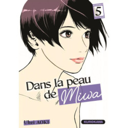 DANS LA PEAU DE MIWA - TOME 5