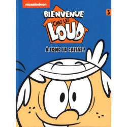 BIENVENUE CHEZ LES LOUD T3