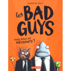 LES BAD GUYS - VOL01 - VOUS...