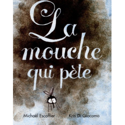 LA MOUCHE QUI PETE