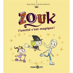 ZOUK, TOME 10 - L'AMITIE,...