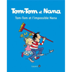 TOM-TOM ET NANA, TOME 01 -...