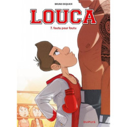 LOUCA - TOME 7 - FOUTU POUR...
