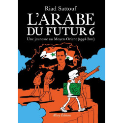 L'ARABE DU FUTUR - VOLUME 6