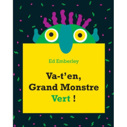 VA-T'EN, GRAND MONSTRE VERT !