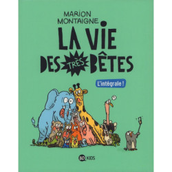 LA VIE DES TRES BETES, TOME...