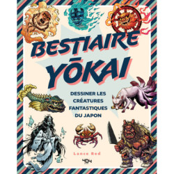 BESTIAIRE YOKAI : DESSINER...
