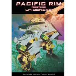 PACIFIC RIM : RECITS DE LA...
