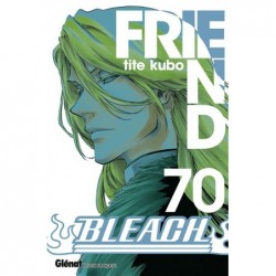 BLEACH - TOME 70 - FRIEND