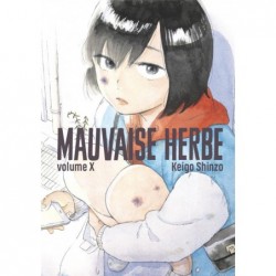 MAUVAISE HERBE VOL.1