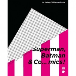 SUPERMAN, BATMAN AND CO......