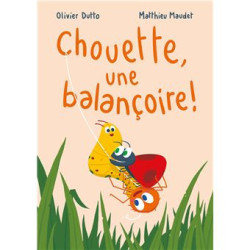 CHOUETTE, UNE BALANCOIRE !