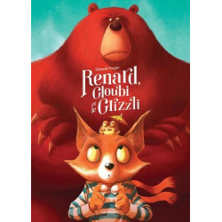 RENARD, GLOUBI ET LE GRIZZLI