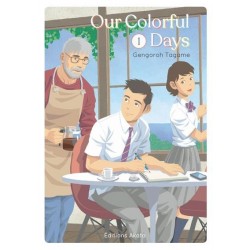OUR COLORFUL DAYS - TOME 1...