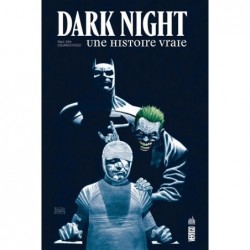 DARK NIGHT : UNE HISTOIRE...