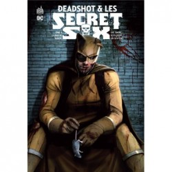 DEADSHOT & LES SECRET SIX -...
