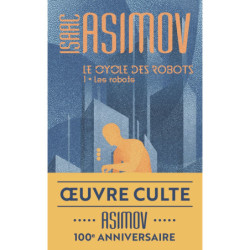 LE CYCLE DES ROBOTS - T01 -...