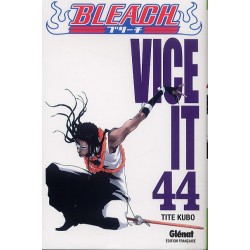 BLEACH - TOME 44 - VICE IT