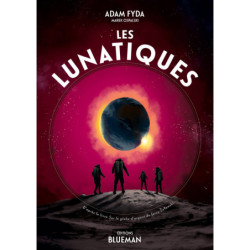 LES LUNATIQUES