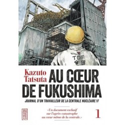 AU COEUR DE FUKUSHIMA - TOME 1