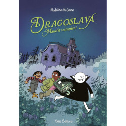 DRAGOSLAVA, MAUDIT VAMPIRE !