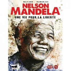 NELSON MANDELA. UNE VIE...