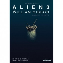 ALIEN 3 PAR WILLIAM GIBSON,...
