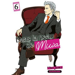 DANS LA PEAU DE MIWA - TOME 6