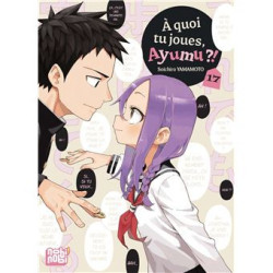 A QUOI TU JOUES, AYUMU ?! T17