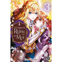 ENTRE LA REINE ET MOI T03