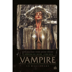 VAMPIRE LA MASCARADE - TOME 2