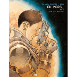 ON MARS - TOME 3 - CEUX QUI...