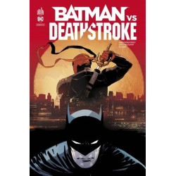 BATMAN VS DEATHSTROKE - TOME 0