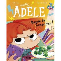 BD MORTELLE ADELE - TOME 22 - BANDE DE COMPOTES !