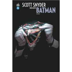SCOTT SNYDER PRESENTE BATMAN TOME 2