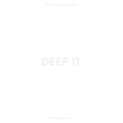 DEEP IT - ONE SHOT - DEEP IT