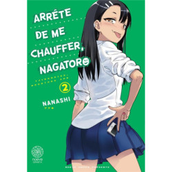 ARRETE DE ME CHAUFFER, NAGATORO - TOME 02