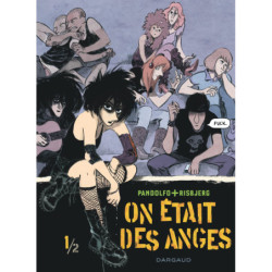 ON ETAIT DES ANGES - TOME 1