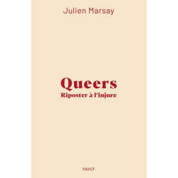 QUEERS : RIPOSTER A L'INJURE