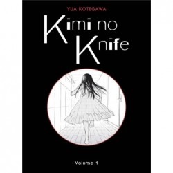 KIMI NO KNIFE T01 (NOUVELLE...