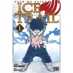 FAIRY TAIL - ICE TRAIL T01