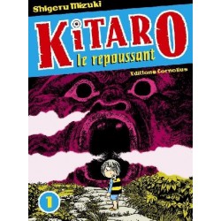 KITARO LE REPOUSSANT TOME 1...
