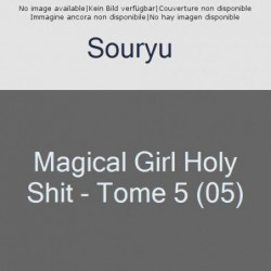 MAGICAL GIRL HOLY SHIT -...