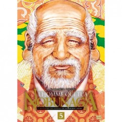 L'HOMME QUI TUA NOBUNAGA T05