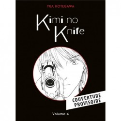 KIMI NO KNIFE T04 (NOUVELLE...